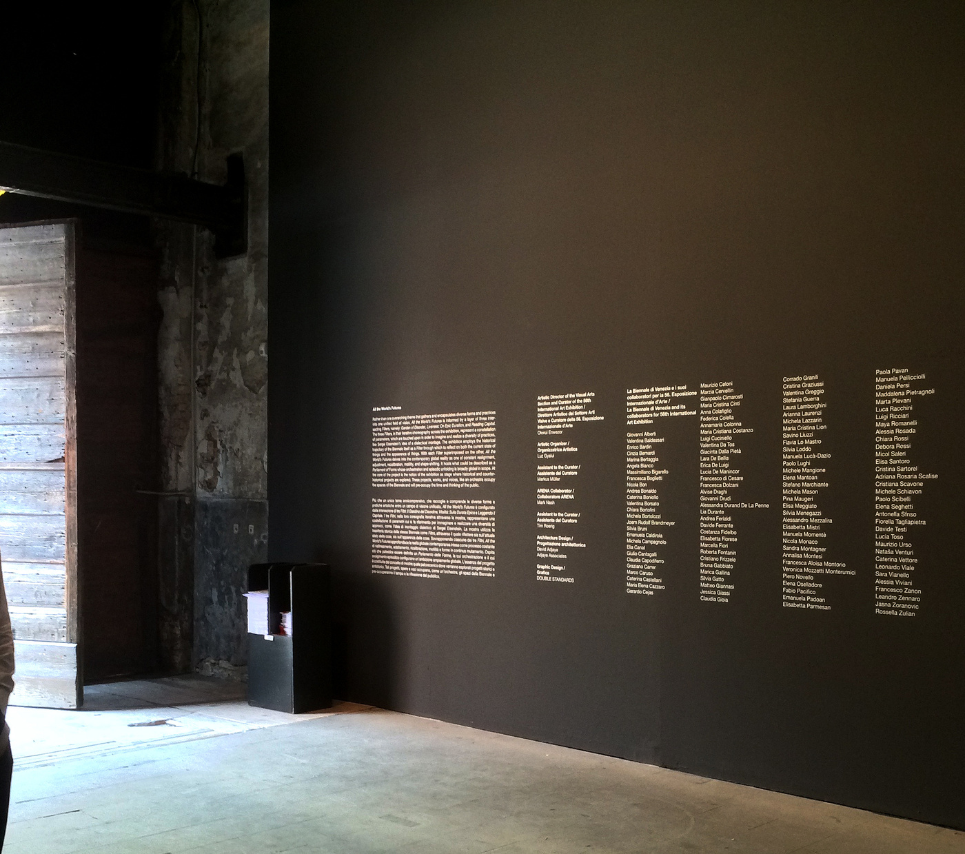 Every single piece of type on the walls was created by us in colaboration with the fantastic Biennale designers. THANK YOU GUYS FOR YOUR HELP.